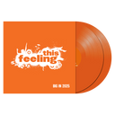 This Feeling - Big In 2025