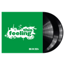 This Feeling - Big In 2024